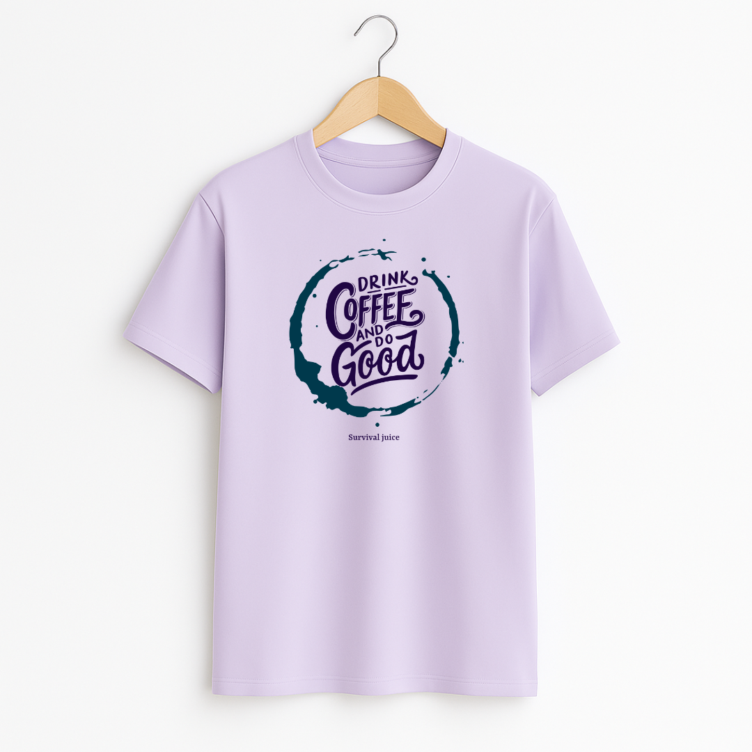 DRINK COFFEE & DO GOOD Unisex Classic Crew T-Shirt