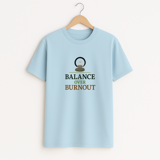 BALANCE OVER BURNOUT Unisex Classic Crew T-Shirt