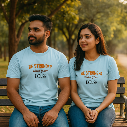 BE STRONGER  THAN EXCUSE Unisex Classic Crew T-Shirt